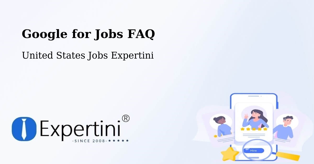 Google for Jobs FAQ - United States Jobs Expertini